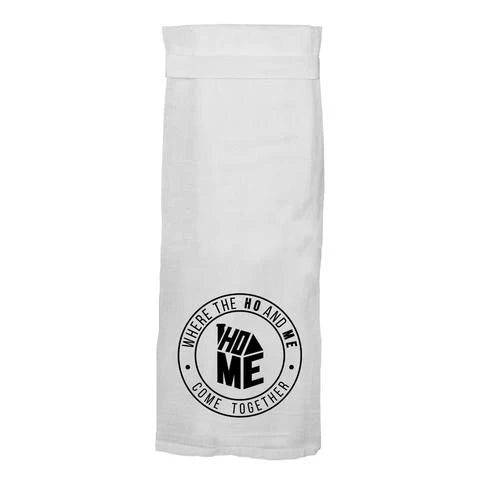 Home Ho and Me - Funny Kitchen Towel